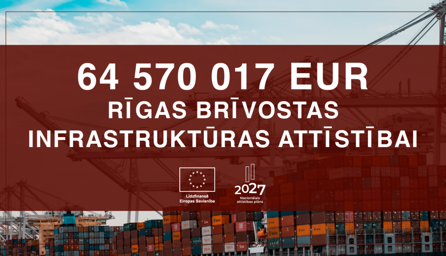 rīgas brīvostas infrastruktūras attīstībai piešķirti 64 milj eur